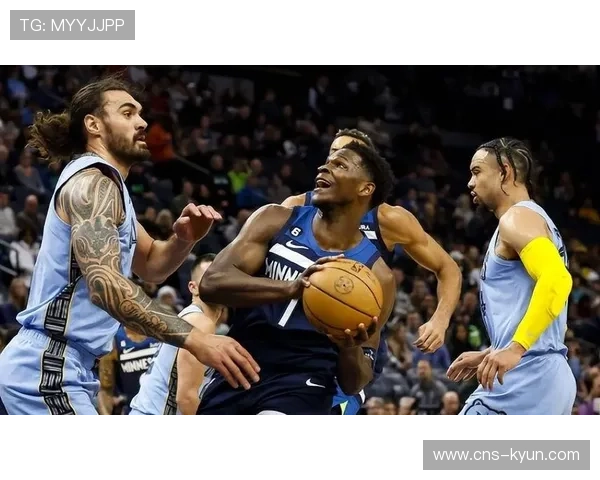 森林狼防守效率联盟前列，灰熊连败期间进攻乏力难突破